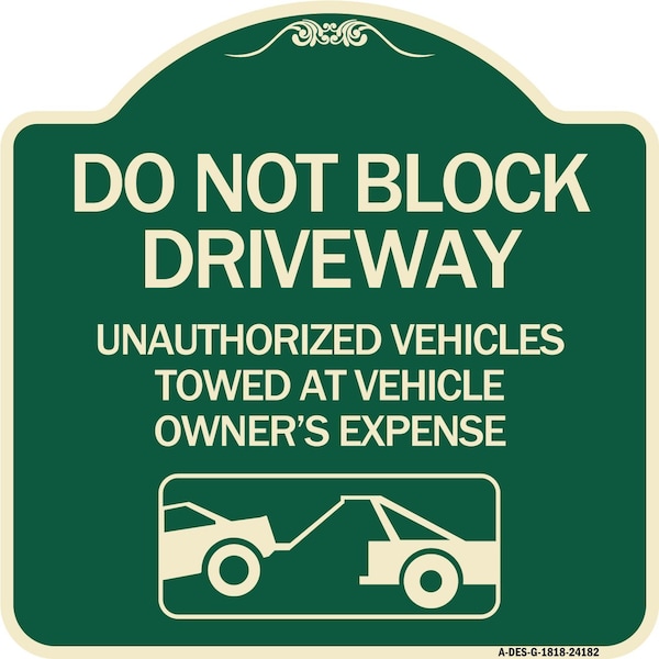 Signmission Do Not Block Driveway With Graphic Heavy-Gauge Aluminum Architectural Sign, 18" x 18", G-1818-24182 A-DES-G-1818-24182 - main
